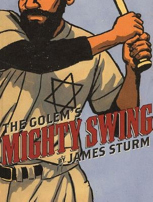 The Golem's Mighty Swing by Sturm, James