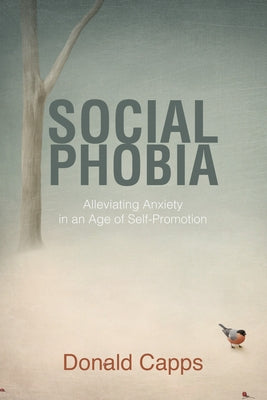 Social Phobia by Capps, Donald