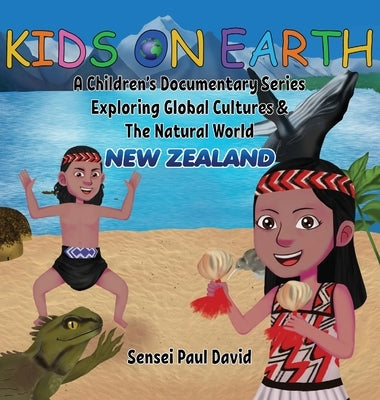 Kids On Earth: New Zealand by David, Sensei Paul