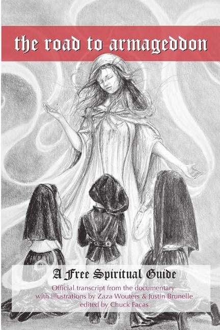 The Road To Armageddon - A Free Spiritual Guide by Facas, Chuck