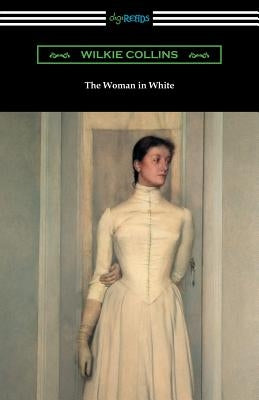 The Woman in White by Collins, Wilkie