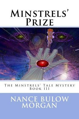 Minstrels' Prize: Book 3 of the Minstrels' Tale Mystery by Morgan, Nance Bulow