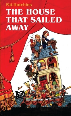 The House That Sailed Away by Hutchins, Pat