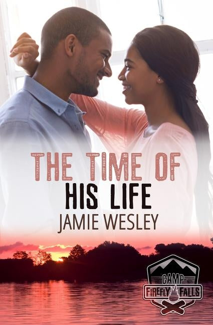 The Time of His Life by Wesley, Jamie