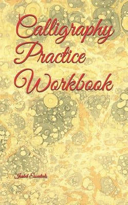 Calligraphy Practice Workbook by Essentials, Isabel