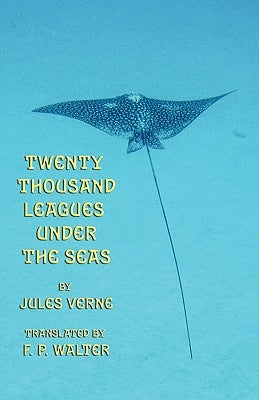 Twenty Thousand Leagues Under the Seas by Verne, Jules