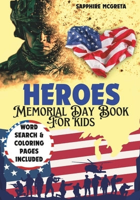Heroes: A Memorial Day Book For Kids by McGreta, Sapphire McGreta