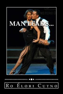 Man Leads...: woman follows, Everyone wins. by Cutno, Ro Elori