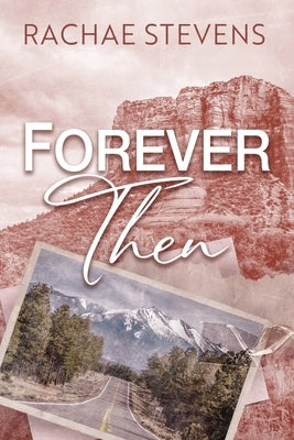 Forever Then by Stevens, Rachae