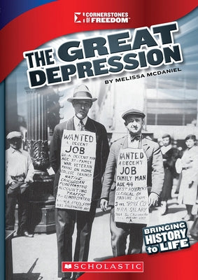 The Great Depression (Cornerstones of Freedom: Third Series) by McDaniel, Melissa