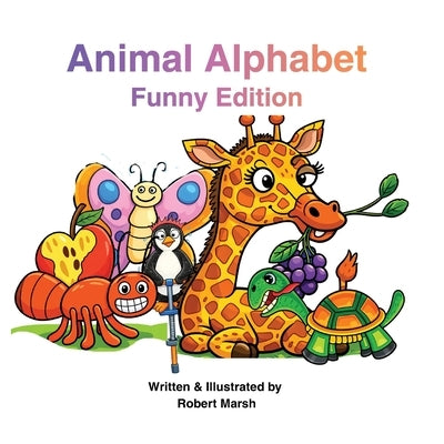 Animal Alphabet Funny Edition by Marsh, Robert
