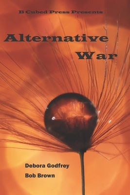 Alternative War by Godfrey, Debora