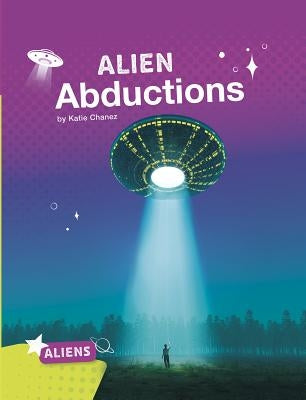 Alien Abductions by Chanez, Katie