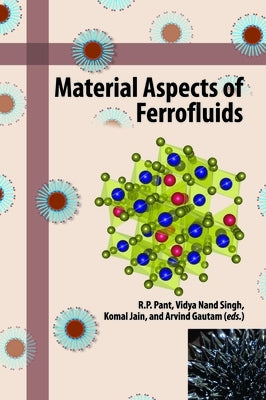 Material Aspects of Ferrofluids by Pant, R. P.