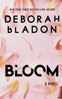 Bloom by Bladon, Deborah