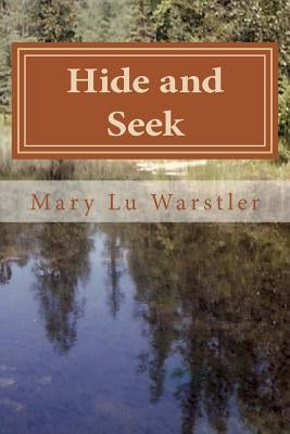 Hide and Seek: Large Print by Warstler, Timothy J.