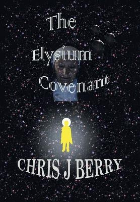 The Elysium Covenant by Berry, Chris J.