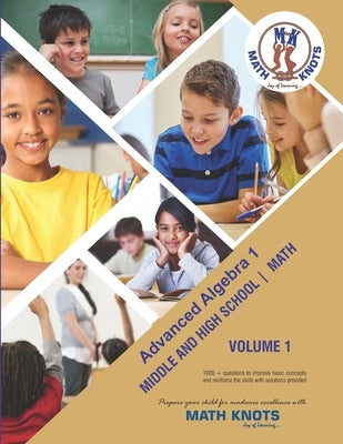 Advanced Algebra 1: Volume 1 Middle and High School Math by Pothapragada, Ritvik