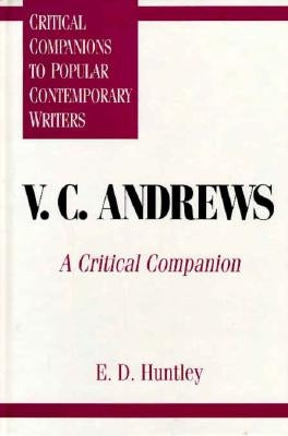 V. C. Andrews: A Critical Companion by Huntley, Edelma D.