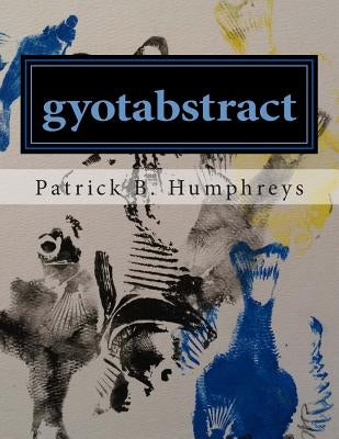 gyotabstract by Humphreys, Patrick B.