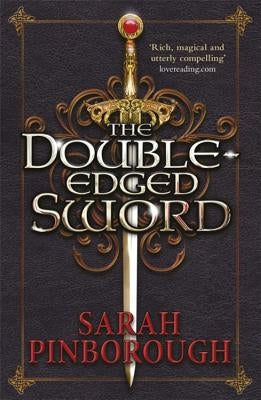 The Double-Edged Sword: Book 1 by Pinborough, Sarah