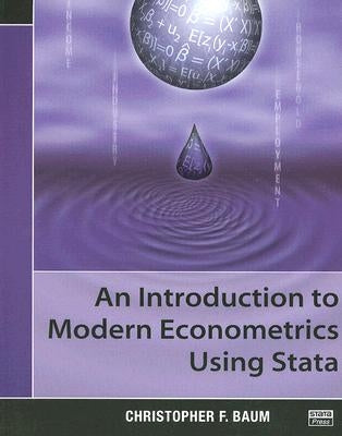 An Introduction to Modern Econometrics Using Stata by Baum, Christopher F.