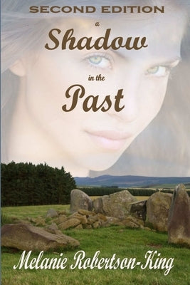 A Shadow in the Past by Robertson-King, Melanie