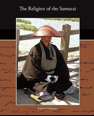 The Religion of the Samurai by Nukariya, Kaiten