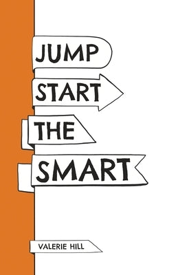 Jump Start the Smart by Hill, Valerie