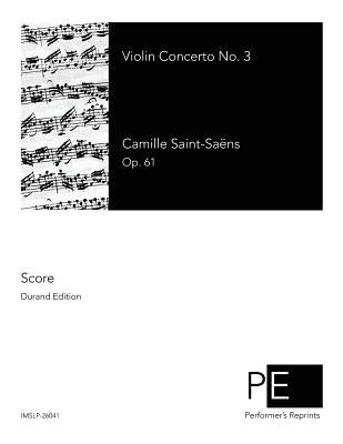 Violin Concerto No. 3 by Saint-Saens, Camille
