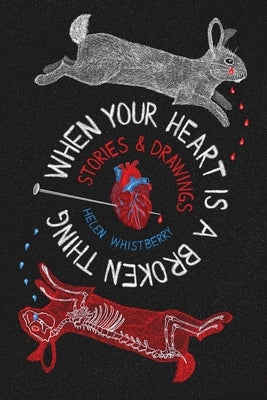 When Your Heart is a Broken Thing by Whistberry, Helen