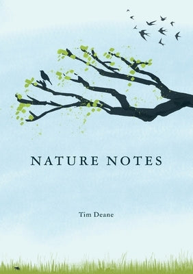 Nature Notes by Deane, Tim