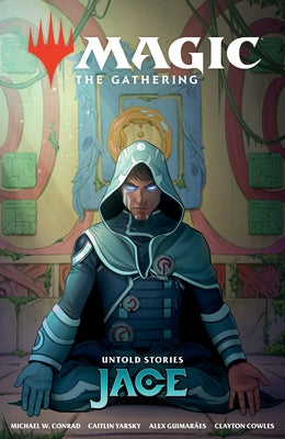 Magic: The Gathering: Untold Stories--Jace by Conrad, Michael W.