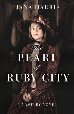 The Pearl of Ruby City: A Mystery by Harris, Jana