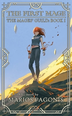 The First Mage: A LitRPG Fantasy Novel by Pagonis, Marios