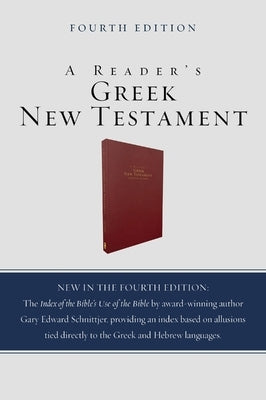 A Reader's Greek New Testament: Fourth Edition by Goodrich, Richard J.