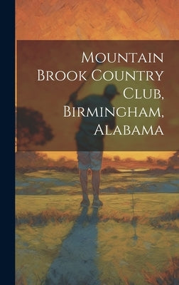 Mountain Brook Country Club, Birmingham, Alabama by Anonymous