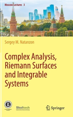 Complex Analysis, Riemann Surfaces and Integrable Systems by Natanzon, Sergey M.