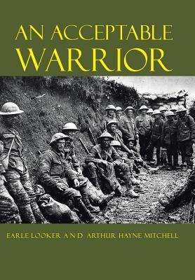 An Acceptable Warrior by Earle Looker