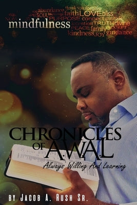 Chronicles of A.W.A.L. by Rush, Jacob A.