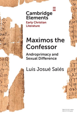 Maximos the Confessor by Sal?s, Luis Josu?