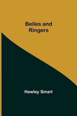 Belles And Ringers by Smart, Hawley