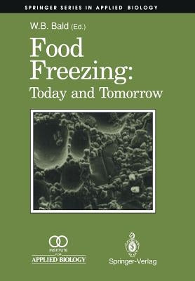 Food Freezing: Today and Tomorrow by Bald, William B.