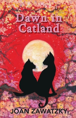 Dawn in Catland by Zawatzky, Joan