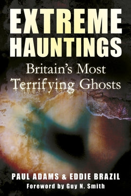 Extreme Hauntings by Adams, Paul