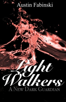 A New Dark Guardian (Light Walkers) by Fabinski, Austin