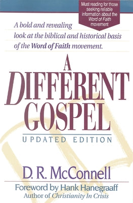 A Different Gospel: Updated Edition by McConnell, Dan R.