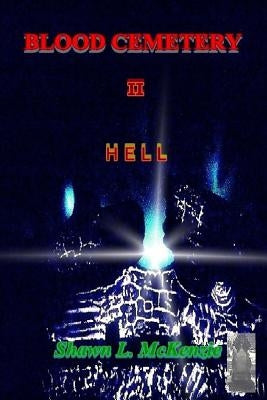 Blood Cemetery: Hell by McKenzie, Shawn L.