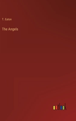 The Angels by Eaton, T.