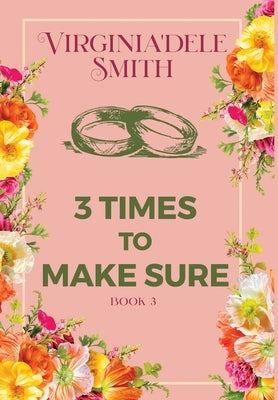 Book 3: Three Times to Make Sure by Smith, Virginia'dele